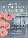 Cover image for All the Presidents' Gardens